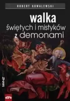 Znaki Walka świętych i mistyków z demonami Książki Religia