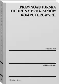 Prawnoautorska ochrona programów komputerowych Książki Prawo akty prawne