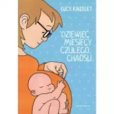 Dziewięć miesięcy czułego chaosu Książki Komiksy