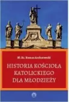 Historia Kościoła Katolickiego dla młodzieżyProhibita Książki Religia