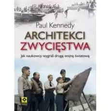 Architekci zwycięstwa Jak inzynierowie wygrali Książki Historia