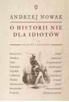 O historii nie dla idiotów Książki Historia