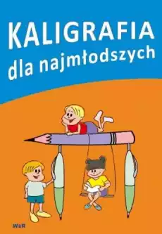 Kaligrafia dla najmłodszych Książki Nauki humanistyczne