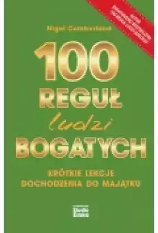 100 reguł ludzi bogatych Krótkie lekcje dochodzenia do majątku Książki Ebooki