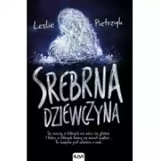 Srebrna dziewczyna Książki Literatura obyczajowa