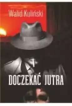 Doczekać jutra Książki Ebooki