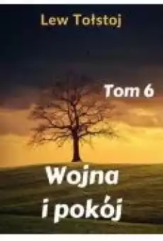 Wojna i pokój Tom 6 Książki Ebooki