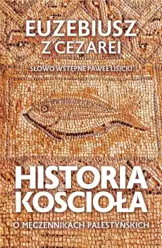 Historia Kościoła O męczennikach palestyńskich Książki Religia