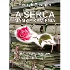 A serca mamy z kamienia Książki Historia