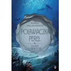 Poławiaczka pereł Legenda o źrenicy oka Tom 1 Książki Dla dzieci