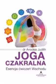 Joga czakralna Esencja ćwiczeń Wschodu Książki Audiobooki