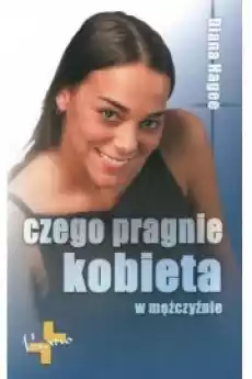 Czego pragnie kobieta w mężczyźnie Książki Poradniki