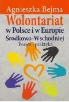 Wolontariat w Polsce i w Europie ŚrodkowoWschodniej Książki Ebooki