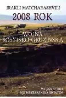 2008 rok Wojna rosyjskogruzińska Książki Ebooki