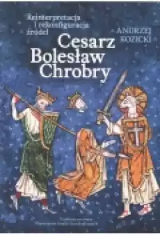 Cesarz Bolesław Chrobry Książki Historia