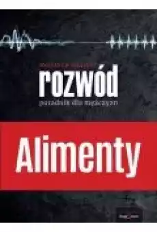 Alimenty Poradnik dla Mężczyzn Książki Ebooki