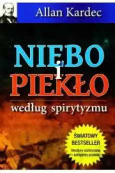 Niebo i piekło według spirytyzmu Książki Ezoteryka senniki horoskopy