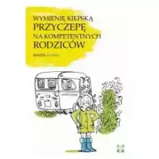 Wymienię kiepską przyczepę na kompetentnych rodziców Książki Dla dzieci