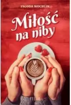 Miłość na niby Książki Ebooki