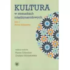 Kultura w stosunkach międzynarodowych Książki Nauki humanistyczne