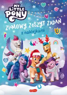 My Little Pony Nowe pokolenie Zimowy zeszyt zadań z naklejkami Książki Dla dzieci