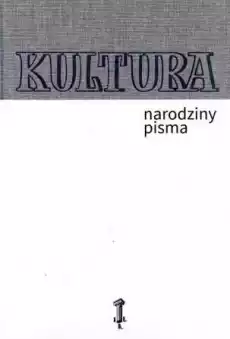 Kultura Narodziny pisma Książki Nauki humanistyczne