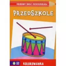 Książka Kolorowy świat przedszkolaka Przedszkole Książki Dla dzieci