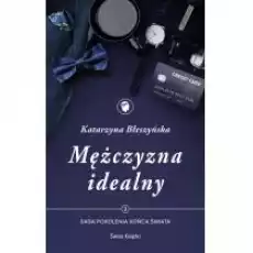 Mężczyzna idealny Saga Pokolenia końca świata Tom 2 Książki Literatura obyczajowa