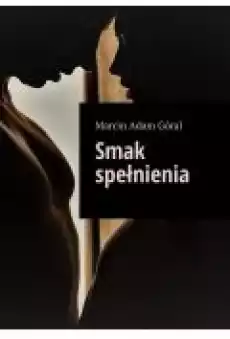 Smak spełnienia Książki Ebooki