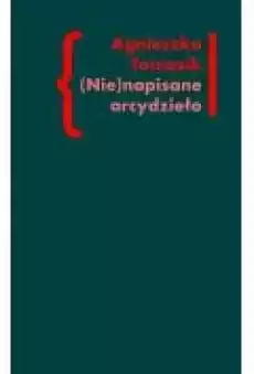 Nienapisane arcydzieło Znaczenie bdquoDziennika w twórczości Andrzeja Kijowskiego Książki Ebooki