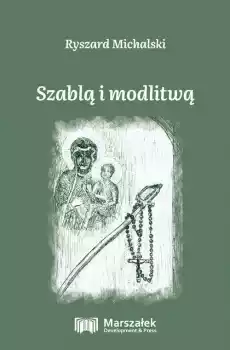 Szablą i modlitwą Książki PoezjaDramat