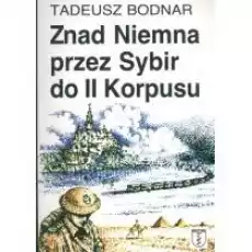 Znad Niemna przez Sybir do II Korpusu Książki Biograficzne