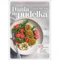 Dania do pudełka Domowa dieta na każdą porę roku Książki Kulinaria przepisy kulinarne