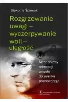 Rozgrzewanie uwagi wyczerpywanie woli uległość Książki Audiobooki