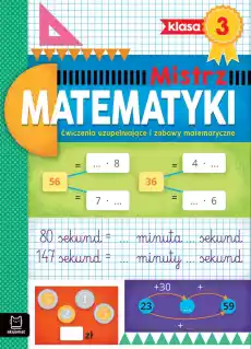 Ćwiczenia uzupełniające i zabawy matematyczne Klasa 3 Mistrz matematyki Książki Dla dzieci