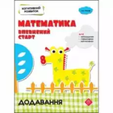 Kognitivnii rozvitok Matematika Vpevnenii start dodavannja Rozwój poznawczy Matematyka Pewny początek Dodatek Wersja ukr Książki Obcojęzyczne