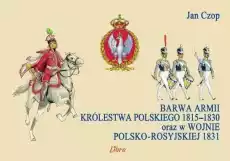 Barwa armii Królestwa Polskiego 18151830 Książki Albumy