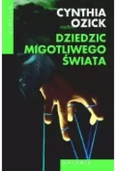 Dziedzic migotliwego świata Książki Literatura piękna