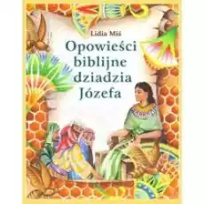 Opowieści biblijne dziadzia Józefa T1 Książki Dla dzieci