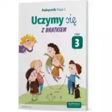 Uczymy się z Bratkiem Klasa 2 Podręcznik Część 3 Książki Podręczniki i lektury