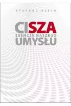 Cisza Esencja naszego umysłu Książki Ezoteryka senniki horoskopy