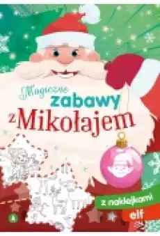 Magiczne zabawy z Mikołajem Elf Książki Dla dzieci