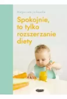 Spokojnie to tylko rozszerzanie diety Książki Poradniki