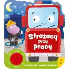 Strażacy przy pracy Książeczka dźwiękowa Książki Dla dzieci