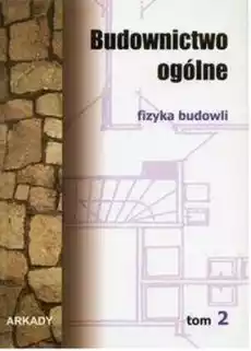 Fizyka budowli budownictwo ogólne Tom 2 Książki Nauka