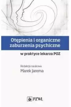 Otępienia i organiczne zaburzenia psychiczne w praktyce lekarza POZ Książki Audiobooki