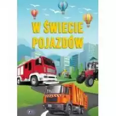 W świecie pojazdów Książki Dla dzieci