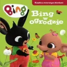 Bing w ogrodzie Książka z otwieranymi okienkami Książki Dla dzieci