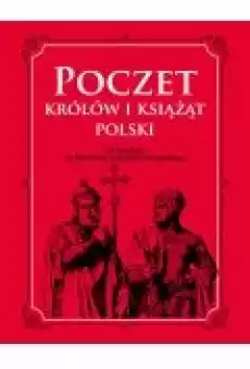 Poczet królów i książąt Polski Książki Historia