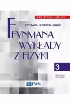 Feynmana wykłady z fizyki Tom 3 Mechanika kwantowa Książki Audiobooki